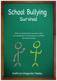 Title: School Bullying Survival, Author: Kathryn-Magnolia Feeley