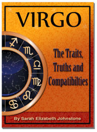 Title: Virgo - Virgo Star Sign Traits, Truths and Love Compatibility, Author: Sarah Johnstone