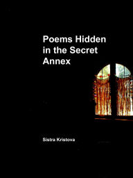 Title: Poems Hidden in the Secret Annex, Author: Alice Pfeifer