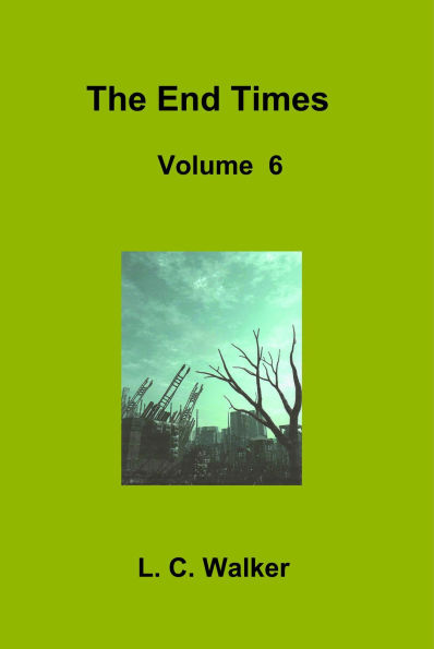 The End Times Volume 6