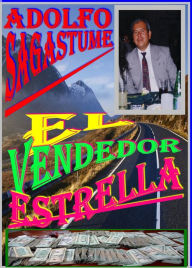 Title: El Vendedor Estrella, Author: Adolfo Sagastume