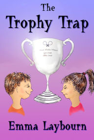 Title: The Trophy Trap, Author: Emma Laybourn