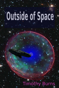 Title: Outside of Space, Author: Timothy Burns