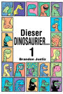 Dieser Dinosaurier...1