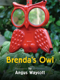 Title: Brenda's Owl, Author: Angus Waycott