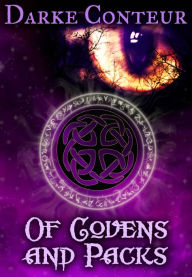 Title: Of Covens and Packs, Author: Darke Conteur