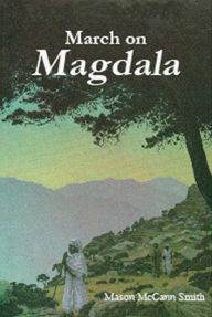 Title: March on Magdala, Author: Mason McCann Smith