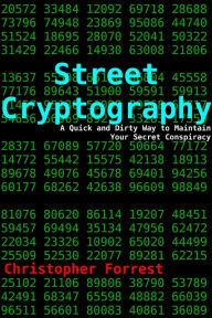 Title: Street Cryptography, Author: Christopher Forrest