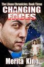The Lilean Chronicles: Book Three ~ Changing Faces