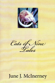 Title: Cats of Nine Tales, Author: June J McInerney