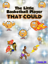 Title: The Little Basketball Player That Could, Author: Mike Neeley