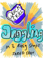 Quick Skills: Juggling in 3 Easy Steps