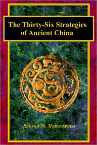 Title: The Thirty-Six Strategies of Ancient China, Author: Stefan Verstappen
