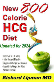 Title: The New 800 Calorie HCG Diet, Author: Richard Lipman MD