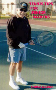 Title: Tennis Tips For Senior Tennis Hackers, Author: Thomas Bullock