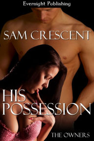 Title: His Possession, Author: Sam Crescent