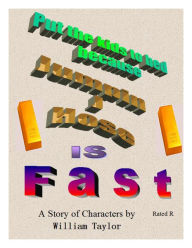 Title: Jumpin J Hose Is Fast, Author: William Taylor