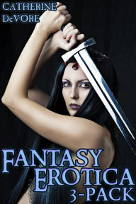 Title: Fantasy Erotica 3-Pack, Author: Catherine DeVore