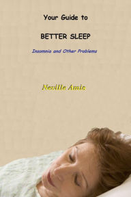 Title: Your Guide to Better Sleep, Author: Neville Amis