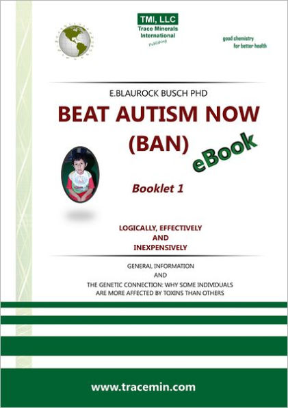 BEAT AUTISM NOW (BAN) - Booklet 1 - Logically, effectively and inexpensively