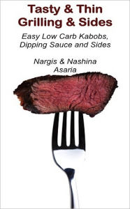 Title: Tasty & Thin Grilling & Sides, Author: Nashina Asaria