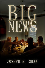 Title: Big News, Author: Joseph Shaw