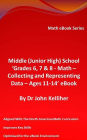 Middle (Junior High) School 'Grades 6, 7 & 8 - Math - Collecting and Representing Data - Ages 11-14' eBook