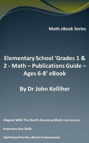 Elementary School 'Grades 1 & 2 - Math: Publications Guide - Ages 6-8' eBook