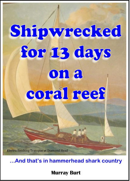 Shipwrecked for 13 days on a coral reef