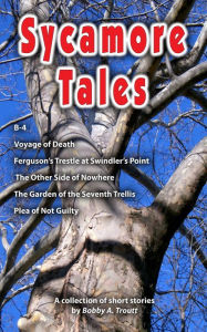 Title: Sycamore Tales, Author: Bobby A. Troutt