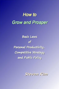 Title: How to Grow and Prosper, Author: Steven Kim