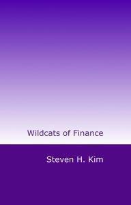 Title: Wildcats of Finance, Author: Steven Kim