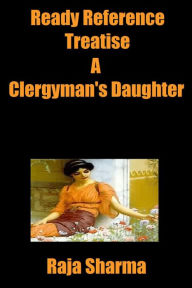 Title: Ready Reference Treatise: A Clergyman's Daughter, Author: Raja Sharma