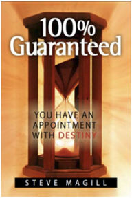 Title: 100% Guaranteed: You Have An Appointment With Destiny, Author: Steve Magill