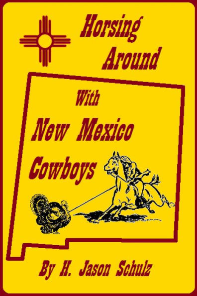 Horsing Around With New Mexico Cowboys