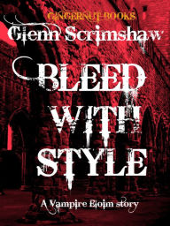 Title: Bleed with Style, Author: Glenn Scrimshaw