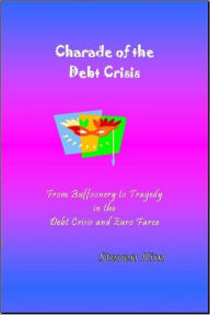Title: Charade of the Debt Crisis, Author: Steven Kim