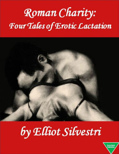 Roman Charity: Four Tales of Erotic Lactation