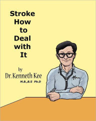 Title: Stroke How to Deal with It!, Author: Kenneth Kee