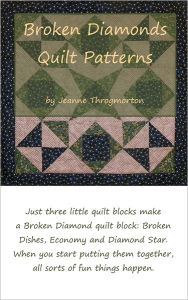 Title: Broken Diamonds Quilt Pattern, Author: Jeanne Throgmorton