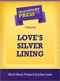 Title: Love's Silver Lining, Author: Jordan Lane