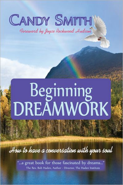Beginning Dreamwork: How to have a conversation with your soul