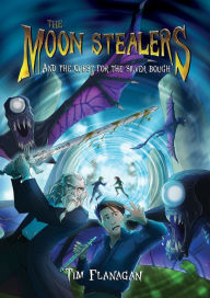 Title: The Moon Stealers and the Quest for the Silver Bough (Book 1), Author: Tim Flanagan