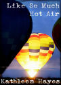 Like So Much Hot Air