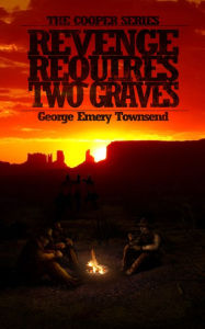 Title: Revenge Requires Two Graves, Author: George Emery Townsend