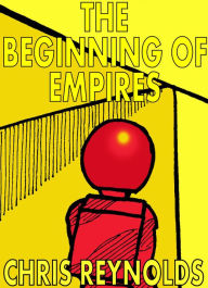 Title: The Beginning of Empires, Author: Chris Reynolds