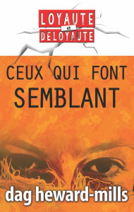 Title: Ceux qui font semblant, Author: Dag Heward-Mills