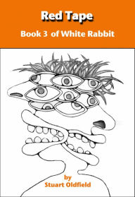 Title: Red Tape (Book 3 of White Rabbit), Author: Stuart Oldfield