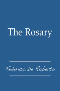 Title: The Rosary, Author: Federico De Roberto