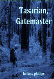 Title: Tasarian, Gatemaster, Author: Holland Phillips